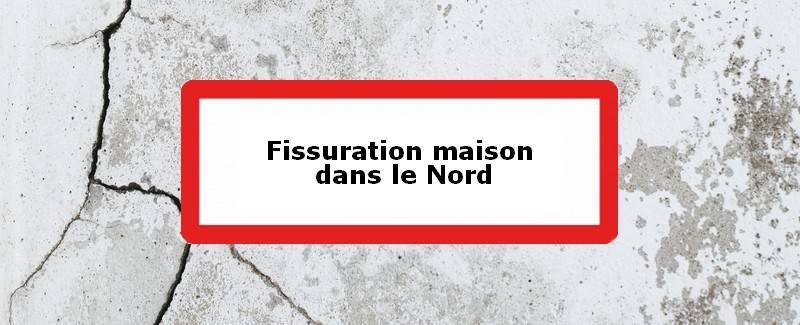 Fissuration maison Nord (59)