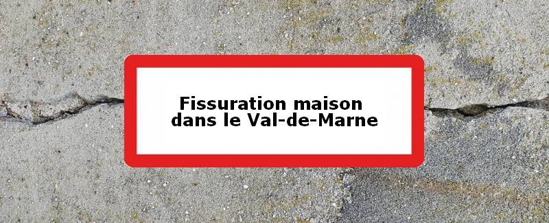 Fissuration maison Val-de-Marne (94)