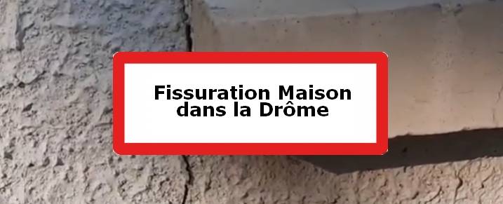 Fissuration maison Drôme (26)