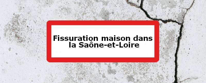 Fissuration maison Saône-et-Loire (71)