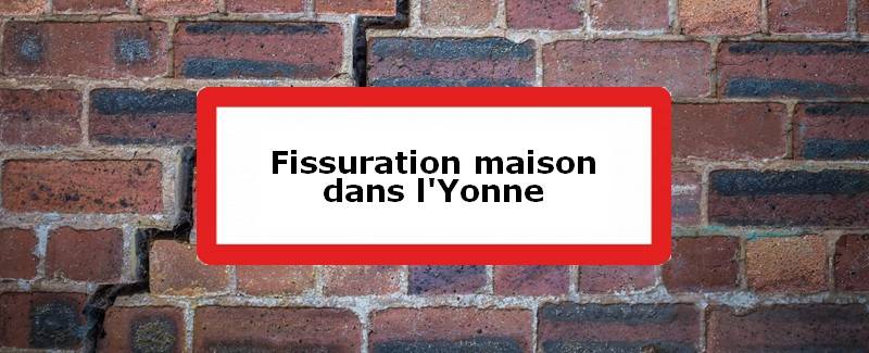 Fissuration maison Yonne (89)