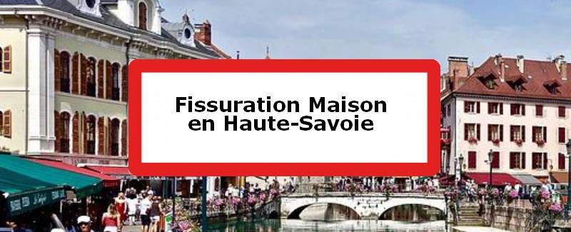 Fissuration maison Haute-Savoie (74)