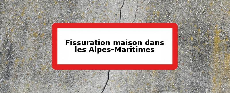Fissuration maison Alpes-Maritimes (06)